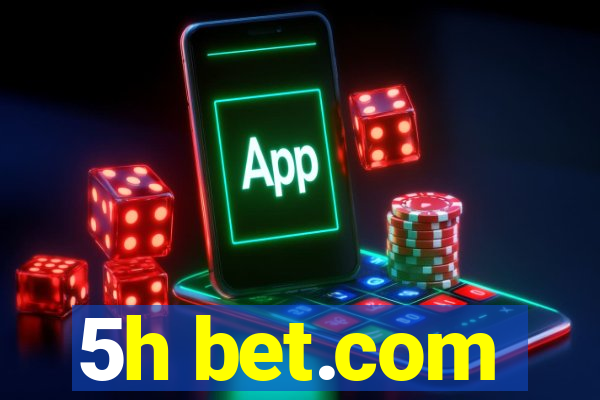 5h bet.com